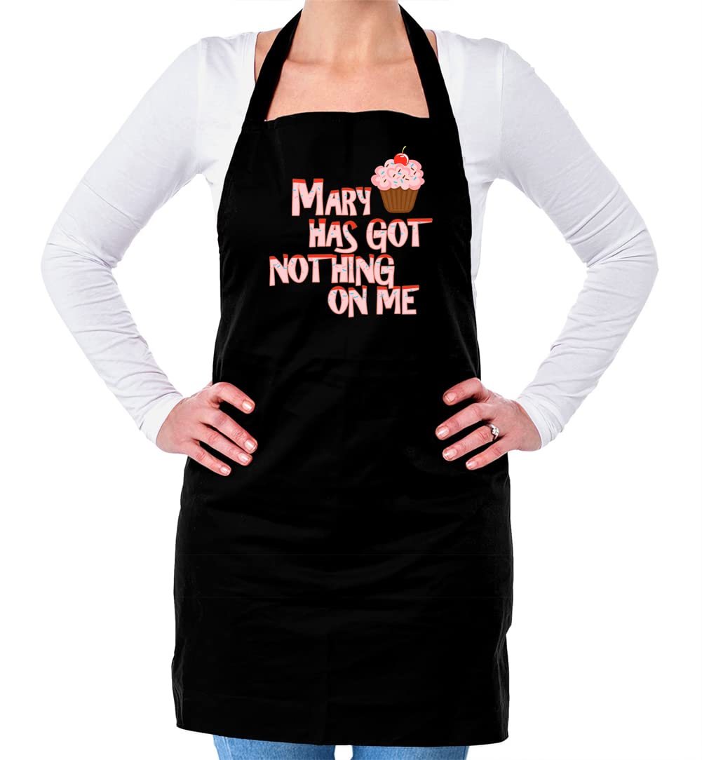 Dressdown Mary Has Got Nothing On Me - Unisex Adult Kitchen/BBQ Apron - Black - One Size
