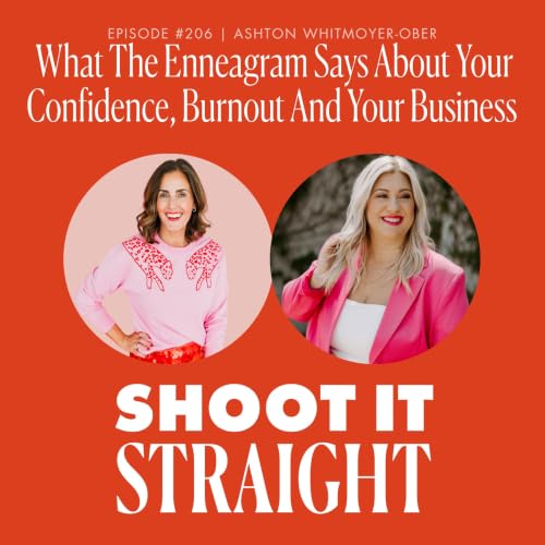 206: What The Enneagram Says About Your Confidence, Burnout, and Your Business with Enneagram Ashton