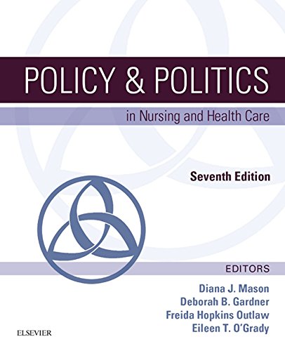 Policy & Politics in Nursing and Health Care - E-Book (Policy and Politics in Nursing and Health)