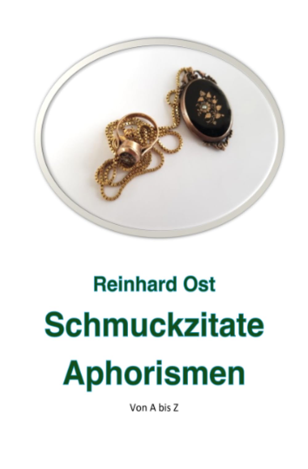 Schmuckzitate Aphorismen: Aphorismen, Sprüche, Zitate, A bis Z