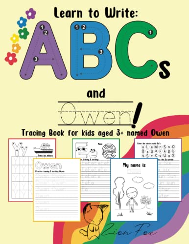 How to Write ABCs and Owen! Tracing book for kids aged 3+ named Owen: a personalized handwriting workbook for letter writing
