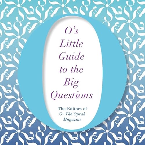 O's Little Guide to the Big Questions Audiolivro Por The Editors of O the Oprah Magazine capa