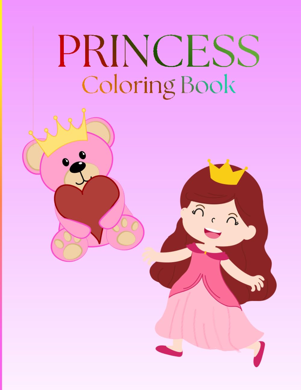Princess Coloring Book for Girls Ages 4–8: 24 Cute and Easy Coloring Pages with Unicorns, Kittens, Bunnies & Magical Princess Adventures