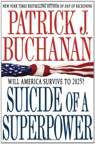 Suicide of a Superpower: Will America Survive to 2025?