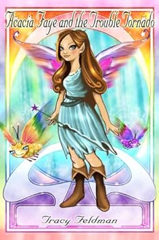 Paperback Acacia Faye and the Trouble Tornado Book