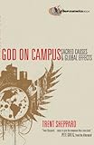God on Campus: Sacred Causes  Global Effects (Campus America Books)