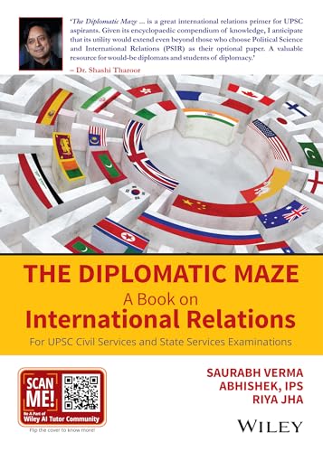 The Diplomatic Maze, A Book on International Relations : For UPSC...