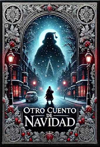 Otro cuento de Navidad: Cuidado con lo que deseas