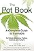 The Pot Book: A Complete Guide to Cannabis