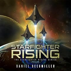 Starfighter Rising: An Epic Sci-fi Adventure Audiolibro Por Daniel Seegmiller arte de portada
