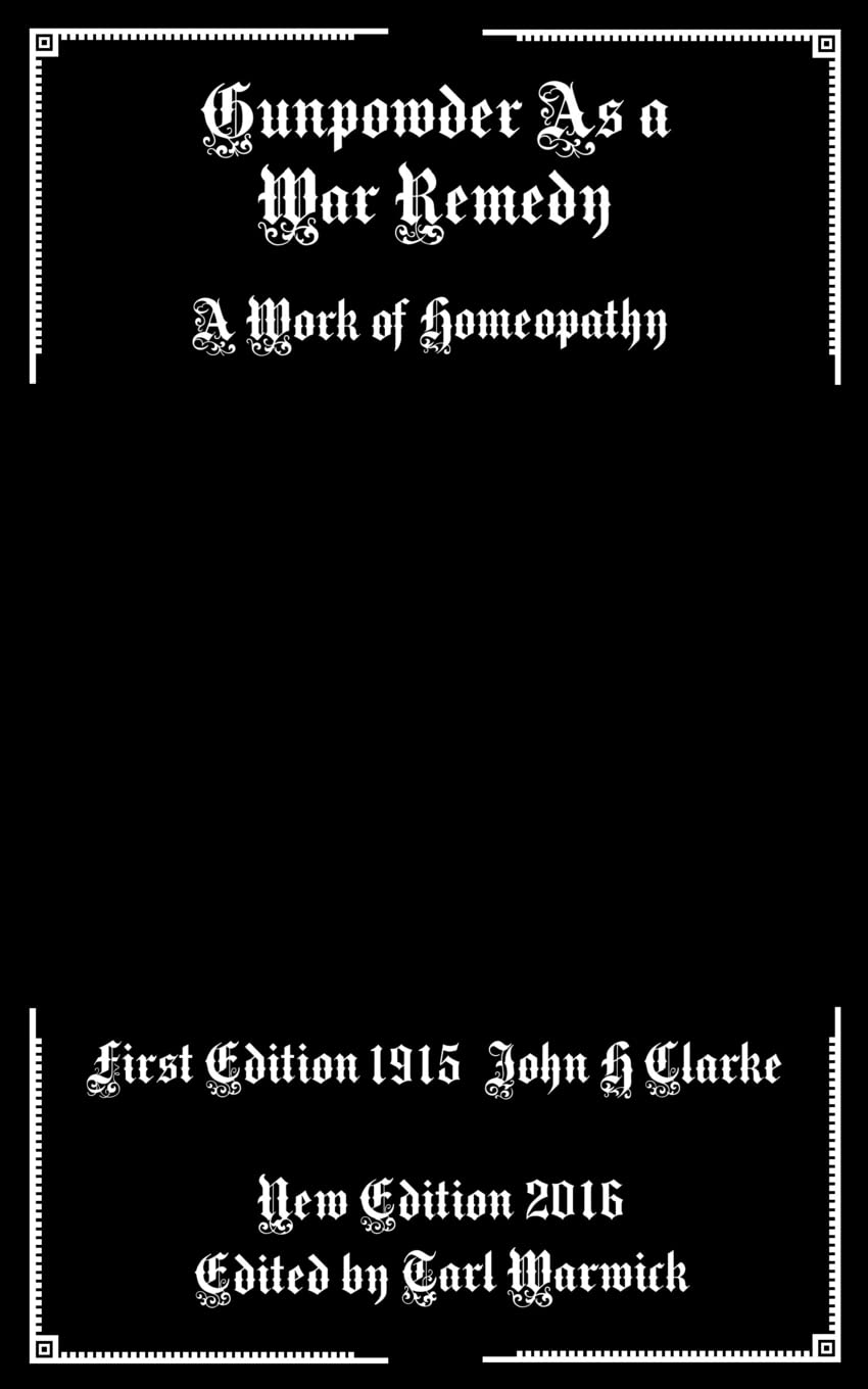 Gunpowder As A War Remedy: A Work of Homeopathy