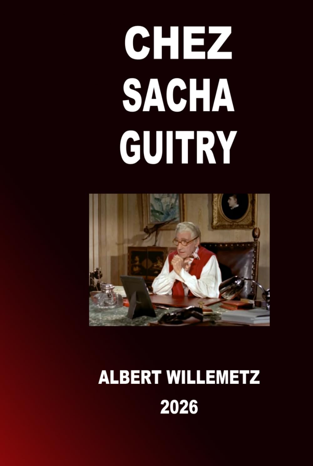 CHEZ SACHA GUITRY