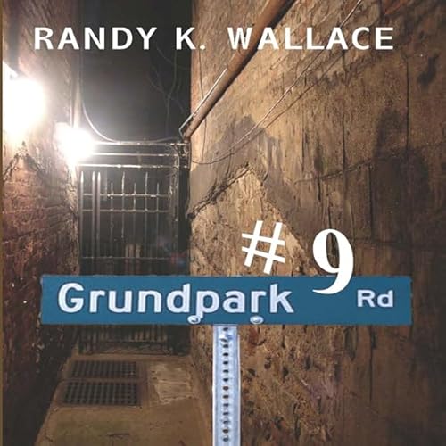#9 Grundpark Road Audiolivro Por Randy K. Wallace capa