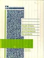Health Effects of Disinfectants and Disinfection By-Products 0898675669 Book Cover