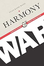 Harmony and War: Confucian Culture and Chinese Power Politics (Contemporary Asia in the World)