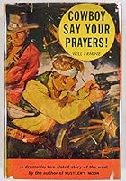COWBOY SAY YOUR PRAYERS! B00085TH2E Book Cover
