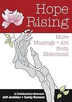 Hope Rising: More Musings + Art From Elderhood 0997541644 Book Cover