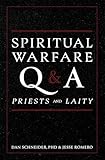 Spiritual Warfare Q and A: For Priests and Laity