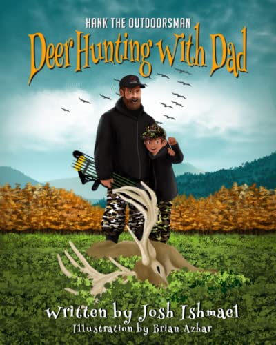 Image of Deer Hunting with Dad (Hank the Outdoorsman)