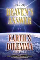Heaven's Answer To Earth's Dilemma: A Grace Revolution 0957790589 Book Cover