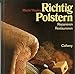 Produktbild Richtig Polstern: Reparieren - Restaurieren