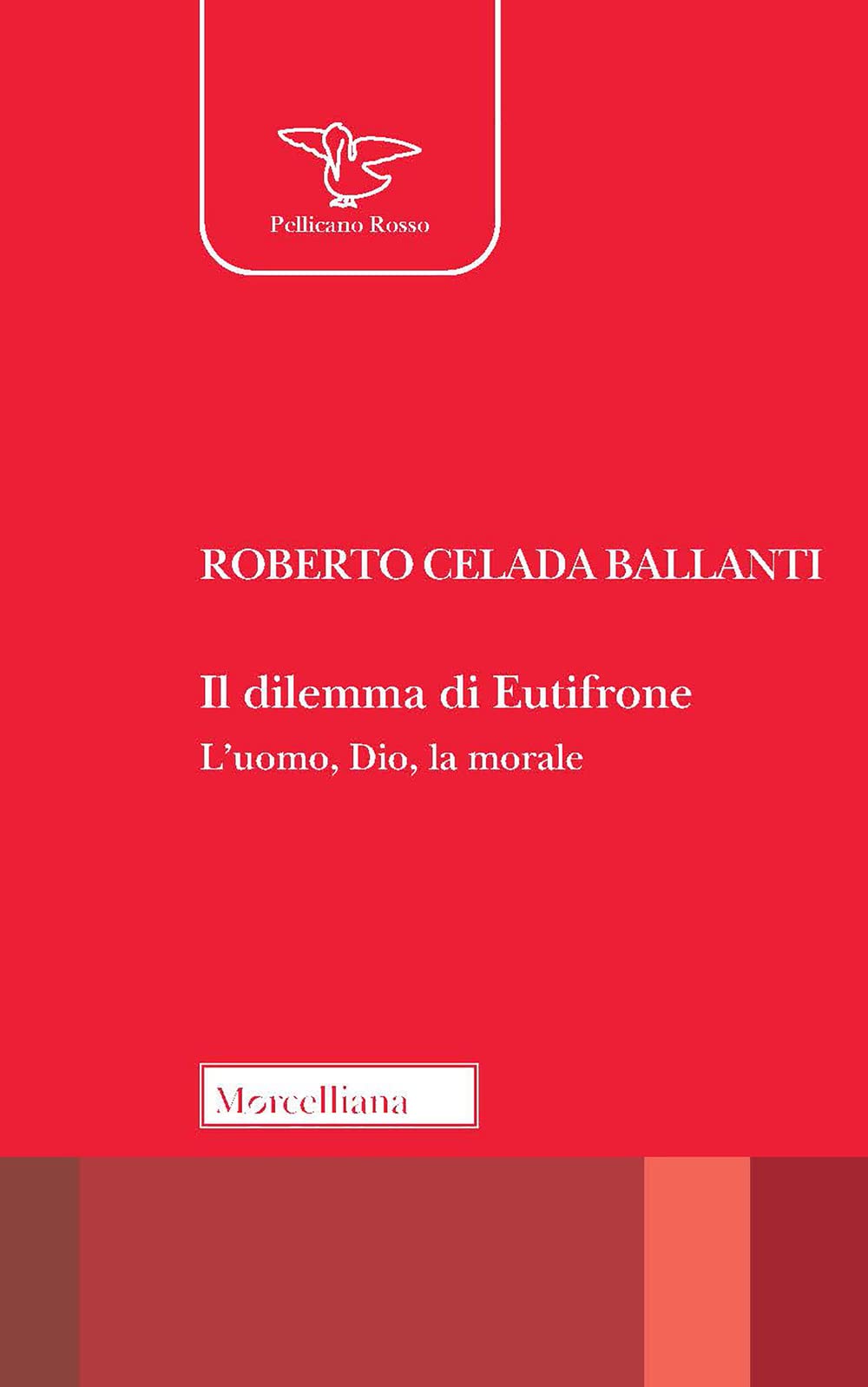 Il Dilemma Di Eutifrone. L'uomo, Dio, La Morale - 4