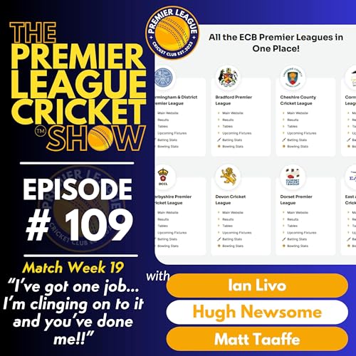 Page de couverture de The Premier League Cricket Show - Match Week 19 - “I’ve got one job...I’m clinging on to it and you’ve done me!” with Livo, Hugh & Matt