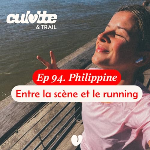 [EXTRAIT] PHILIPPINE DELAIRE "ENTRE LA SCENE ET LE RUNNING"