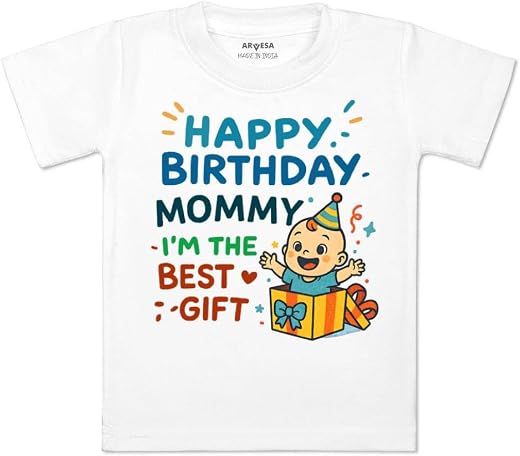 ARVESA Happy Birthday Mommy I'm The Best Gift TS-1841 Mom Birthday Baby Tshirt for Kids Boys &amp; Girls Half Sleeves Round Ne...