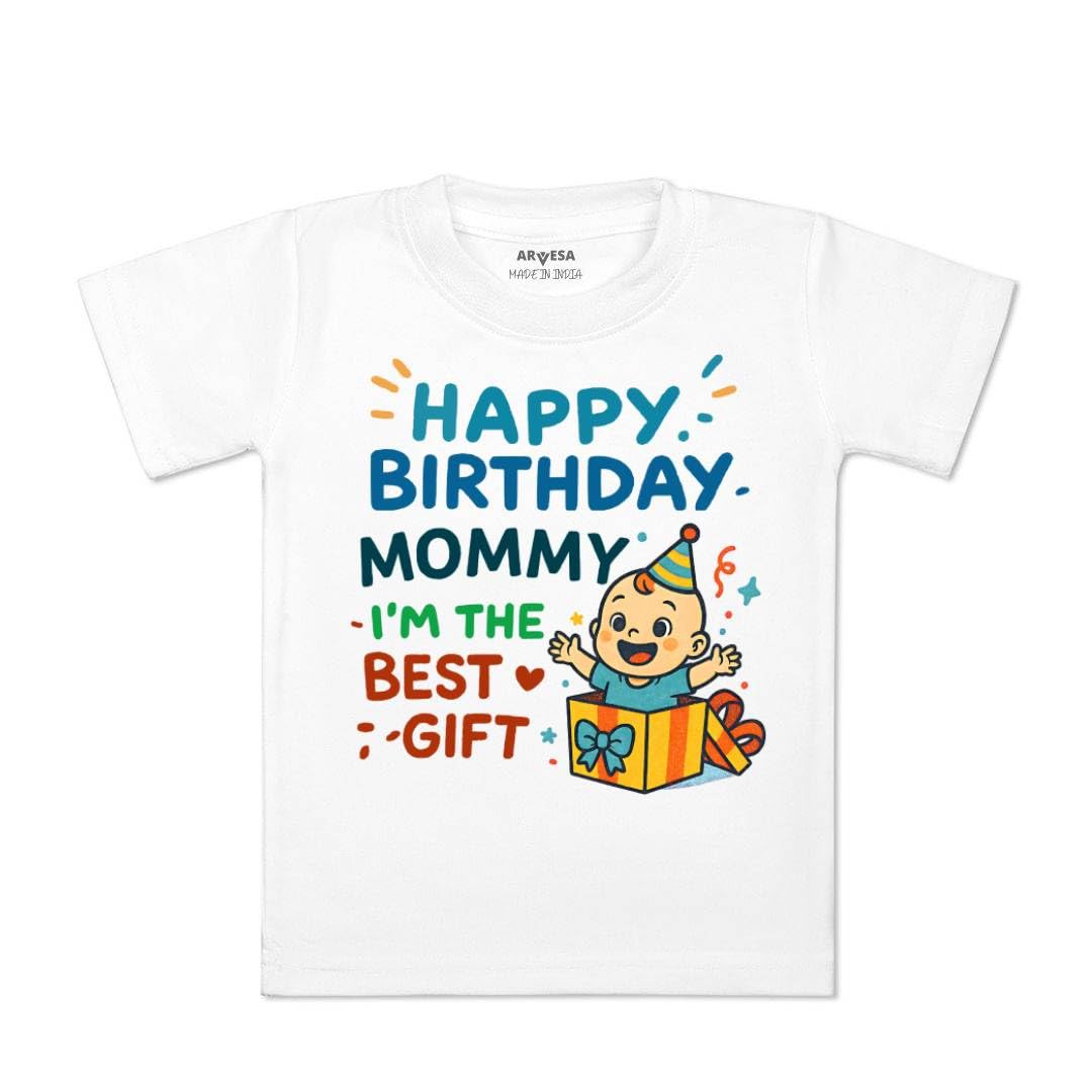 ARVESA Happy Birthday Mommy I'm The Best Gift TS-1841 Mom Birthday Baby Tshirt for Kids Boys & Girls Half Sleeves Round Ne... - Review, Price and Buying Guide
