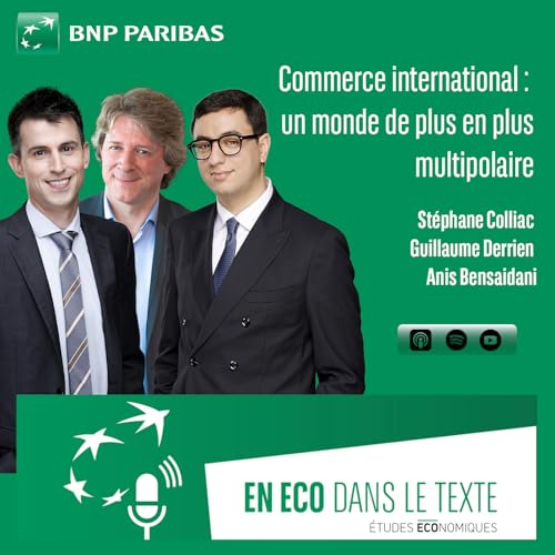Commerce international : apr&egrave;s l&rsquo;offensive tarifaire am&eacute;ricaine, un monde de plus en plus multipolaire