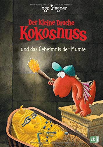 Der kleine Drache Kokosnuss und das Geheimnis der Mumie (Die Abenteuer des kleinen Drachen Kokosnuss Der kleine Drache Kokosnuss und das Geheimnis der Mumie (Die Abenteuer des kleinen Drachen Kokosnuss