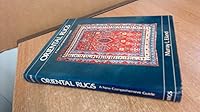 Oriental Rugs: A New Comprehensive Guide