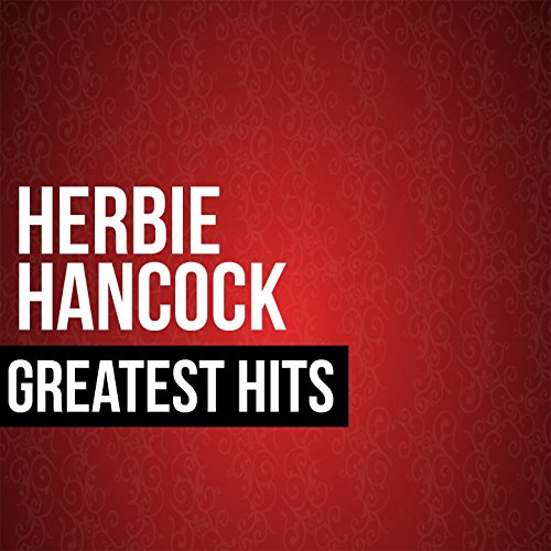 Amazon Music ハービー・ハンコックのHerbie Hancock Greatest Hits Amazon.co.jp