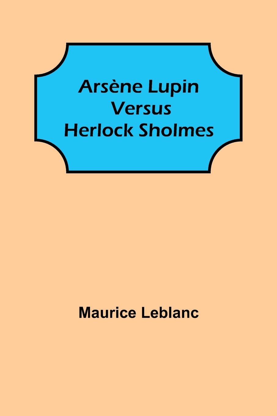 Arsène Lupin versus Herlock Sholmes