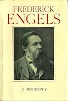 Frederick Engels: A Biography B001IQKQN6 Book Cover