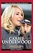 Carrie Underwood: A Biography (Greenwood Biographies)