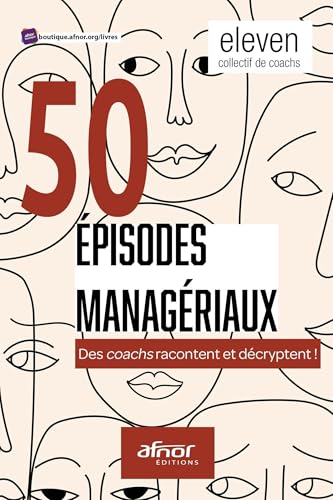 Image of 50 épisodes managériaux: Des coachs racontent et décryptent !