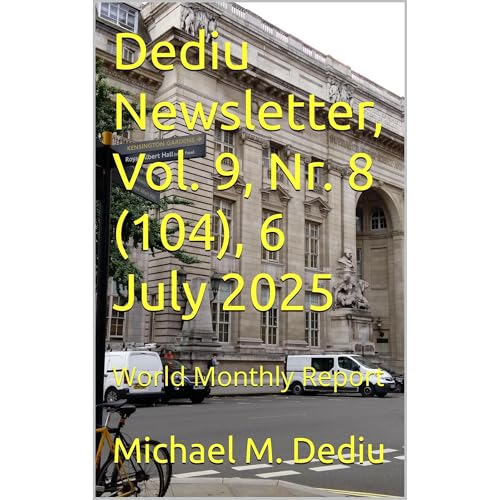 Dediu Newsletter, Vol. 9, Nr. 8 (104), 6 July 2025 Audiolibro Por Michael M. Dediu arte de portada