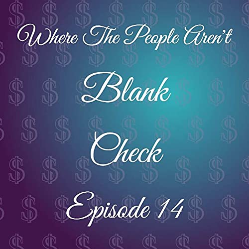 #14 – Blank Check: A Universe Without Consequences