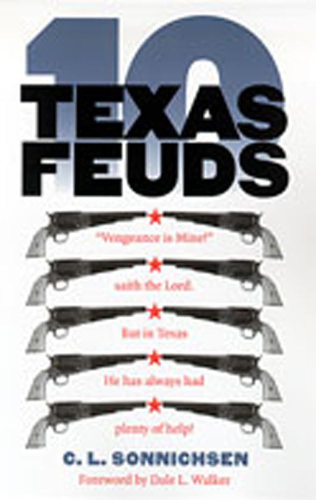 Ten Texas Feuds (Historians of the Frontier and American West)