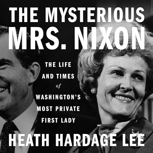 The Mysterious Mrs. Nixon by Heath Hardage Lee episode artwork