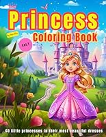 Cute Princesses Coloring Book: 60 Princesses in her most beautiful Dresses, Activity Book with 8.5"x11" for Kids: coloring books for kids ages 4-8, ... and the important hand-eye coordination B0CNS39K4K Book Cover