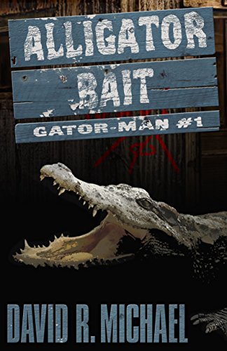 Alligator Bait (Gator-man Book 1)