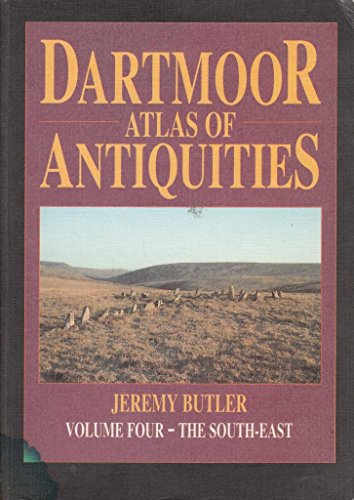 Image of Dartmoor Atlas of Antiquities, Vol. 4: The South-East