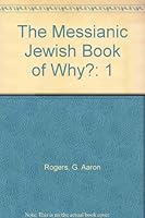 The Messianic Jewish Book of Why?: 1 0890366314 Book Cover