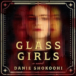 Glass Girls Audiobook By Danie Shokoohi cover art