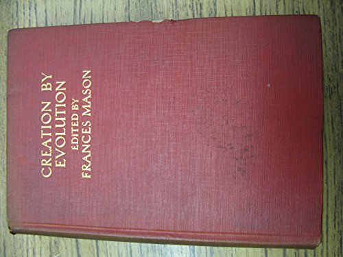 Creation by evolution;: A consensus of present-... B0006AKBU8 Book Cover