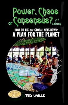 Hardcover Power, Chaos or Consensus?: How To Fix Our Global Melt-Down: A Plan For The Planet Book