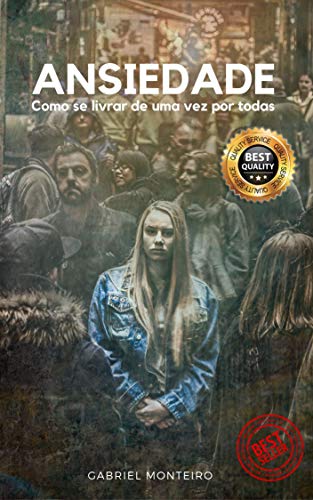 Ansiedade: Como se livrar de uma vez por todas